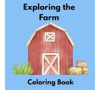 Let's Explore the Farm! : Coloring Book: Large Print, Single-Sided Coloring Book for Toddler and Kids | Easy Color | Educational
