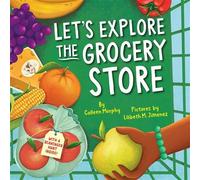 Let's Explore the Grocery Store - Colleen Murphy - Sourcebooks Explore - ebook (ePub) - Livre
