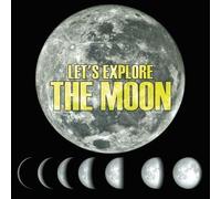 Let's Explore The Moon
