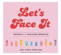 Lets Face It by Rio VieraNewton Rio VieraNewton (Auteur)