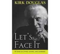 Let's Face It Kirk Douglas (Auteur)