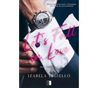 Let's Fall in Love Tom 1 - Izabela Jagiełło (romance en polonais)