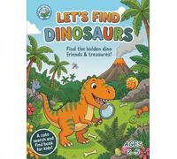 Let's Find Dinosaurs!: A Fun Search and Find Activity Book for Kids Ages 2-5: Interactive Prehistoric Adventure for Toddlers and Preschoolers