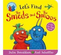 Lets Find Smeds and Smoos by Julia Donaldson Julia Donaldson (Auteur)