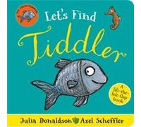 Lets Find Tiddler Felt flap Novelty BB by Julia Donaldson Julia Donaldson (Auteur)