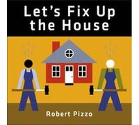 Lets Fix Up the House by Robert Pizzo Robert Pizzo (Auteur)