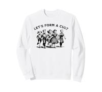 Let's Form A Cult - Drôle rétro Humour Satire Sweatshirt