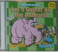 Let's Gather All the Animals! Volume 6, Songs & Stories