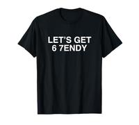Let's Get 67endy Funny Unhinged Gen Z Meme 67 Six Seven Joke T-Shirt