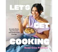 Let's Get Cooking Everyday Meals, Tipsy Favorites and Comfort Food Cravings (A Cookbook) - Remi Cruz Parsons - S&S/Simon Element - ebook (ePub) - Livre