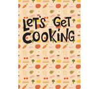 Let's Get Cooking Recipe Book, Vegetable Recipe Cookbook