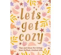 Let's Get Cozy Comforting Quotes, Tips and Ideas for Living Your Softest, Coziest Life - Summersdale Publishers - Summersdale - ebook (ePub) - Livre