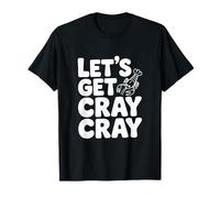 Let's Get Cray Cray pour Les Amateurs d'écrevisses T-Shirt