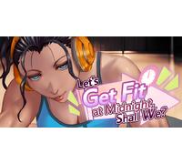 Lets Get Fit at Midnight Shall We (PC)