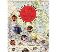 Lets Get Grilling With The Cooking Ladie Phyllis Hinz, Lamont Mackay (Auteur)