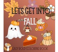 LETS GET INTO FALL COZY BOOK: PUMPKINS AND AUTUMN MAGIC