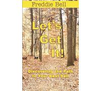 Let's Get It!: Discover the Path to Your Best Self
