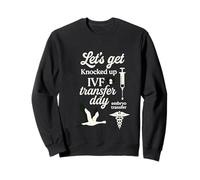 Let's Get Knocked up Transfert Day FIV Maman Fertilité Femmes Sweatshirt