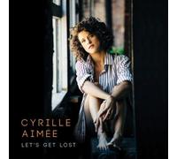 Let's Get Lost by Cyrille Aimée [Audio CD] NEUF