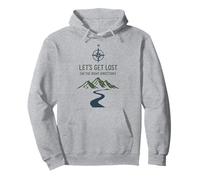 Let's Get Lost in The Right Direction Top Minimalist Hiking Sweat à Capuche