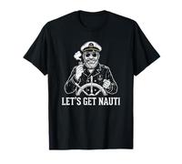Let's Get Nauti Funny Captain Boating Sailor Humour T-Shirt