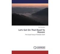 Let's Get On That Road To Heaven