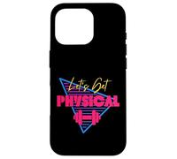 Lets Get Physical Workout Gym Totally Rad Retro 80'S Coque pour iPhone 16 Pro