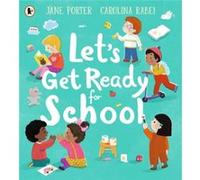 Lets Get Ready for School by Jane Porter Jane Porter (Auteur)