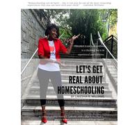 Let's Get Real About Homeschooling Audio Ebook