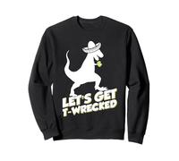 Let's Get T-Wrecked - Fête T-Rex Dinosaure Festival d'été Sweatshirt