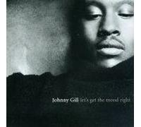 Gill, Johnny - Let's Get The Mood Right