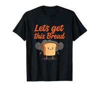Let's Get This Bread Gym Humour Dad Blague Fitness fantaisie T-Shirt