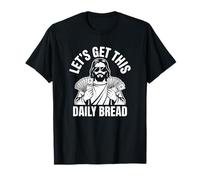 Let's Get This Daily Bread Funny Jésus Money Christian T-Shirt
