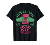 Lets Get This Rip Carte à Collectionner Fever Play Trade Collect T-Shirt