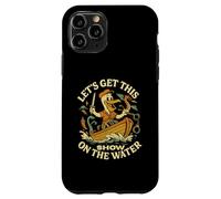 Let's Get This Show on the Water - Bateau Sailing Adventure Coque pour iPhone 11 Pro
