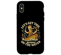 Let's Get This Show on the Water - Bateau Sailing Adventure Coque pour iPhone X/XS