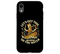Let's Get This Show on the Water - Bateau Sailing Adventure Coque pour iPhone XR