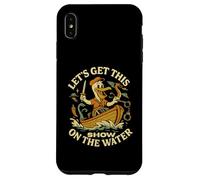 Let's Get This Show on the Water - Bateau Sailing Adventure Coque pour iPhone XS Max