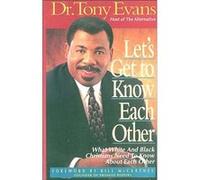 Lets Get to Know Each Other by Tony Evans Anthony T. Evans (Auteur)