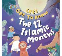 Let's Get to Know the 12 Islamic Months