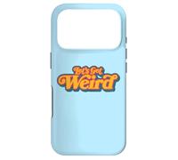 Let's Get Weird Vintage Festival Typography Coque pour iPhone 17 Pro