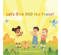 Let's Give God the Praise!