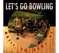 Let'S Go Bowling - Music to Bowl By