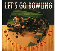 Let'S Go Bowling - Music to Bowl by [Import]