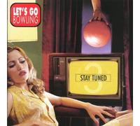 Let's Go Bowling - Stay Tuned [Import]