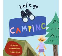 Let's go CAMPiNG: A simple introduction to camping