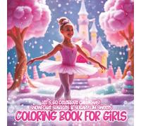 Let's Go Celebrate Christmas! Snowflake Sparkles & Sugarplum Sweets: Coloring Book for Girls