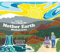 Let's Go for a Walk on Mother Earth