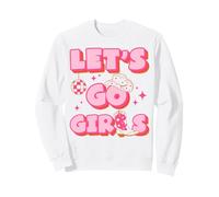Let's Go Girls Western Cowgirl Party Fun Sweatshirt