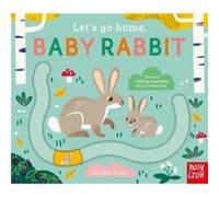 Lets Go Home Baby Rabbit by Carolina Buzio Carolina Buzio (Auteur)